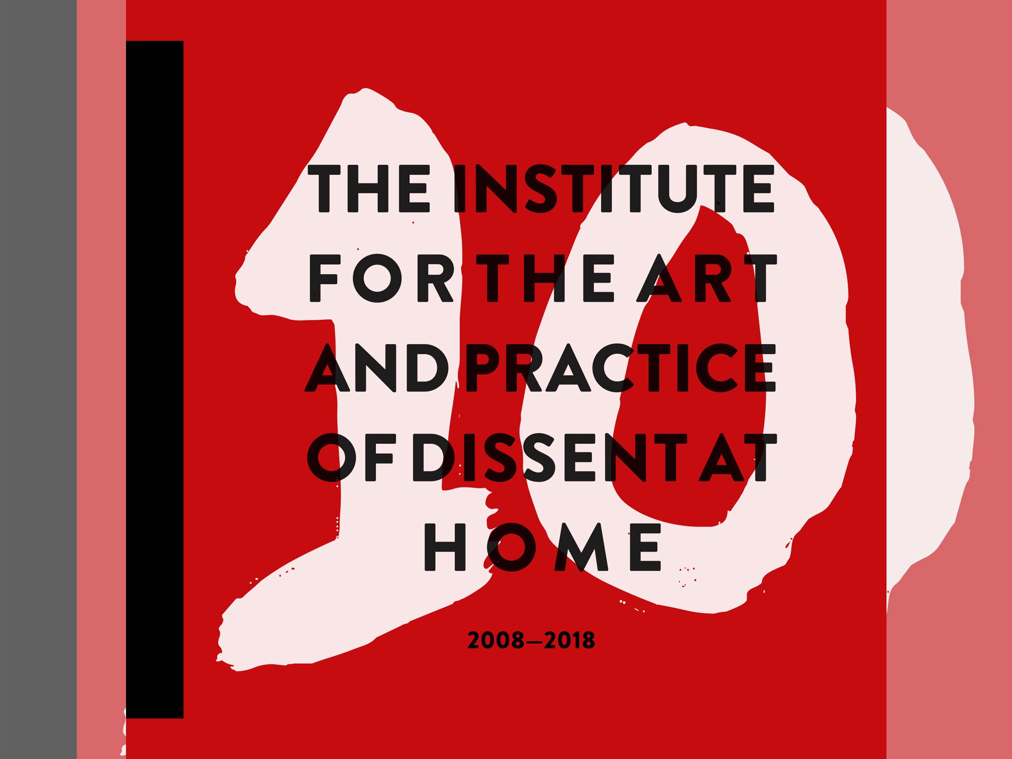10: The Institute for the Art and Practice of Dissent at Home