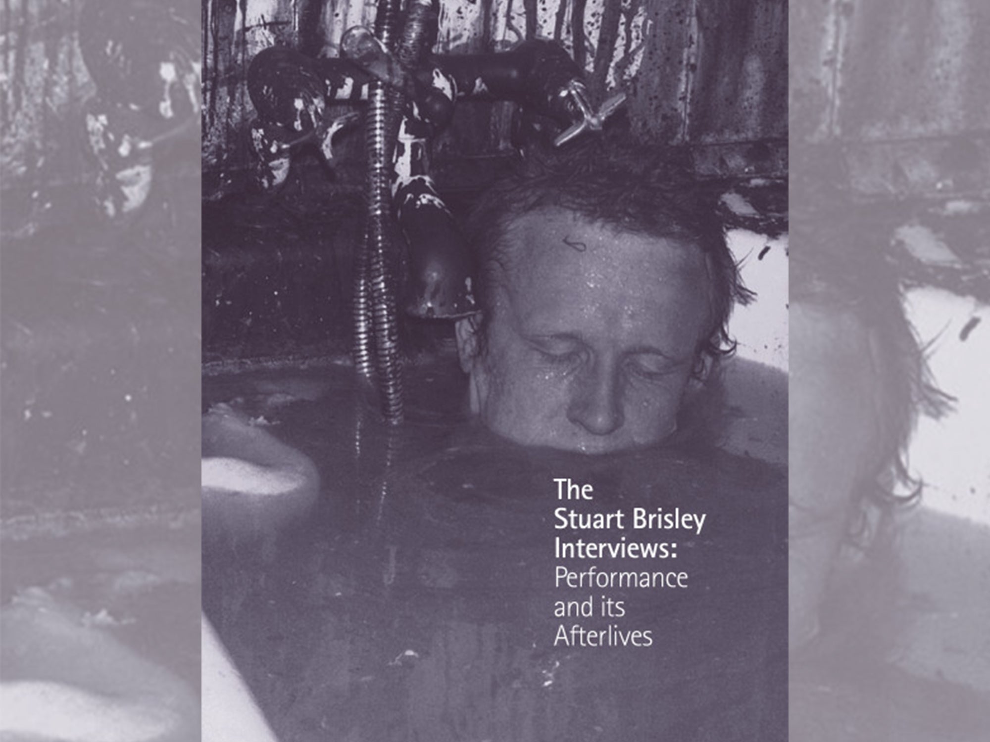 The Stuart Brisley Interviews: Performance and its Afterlives