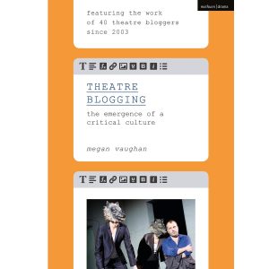 Theatre Blogging: the emergence of critical culture