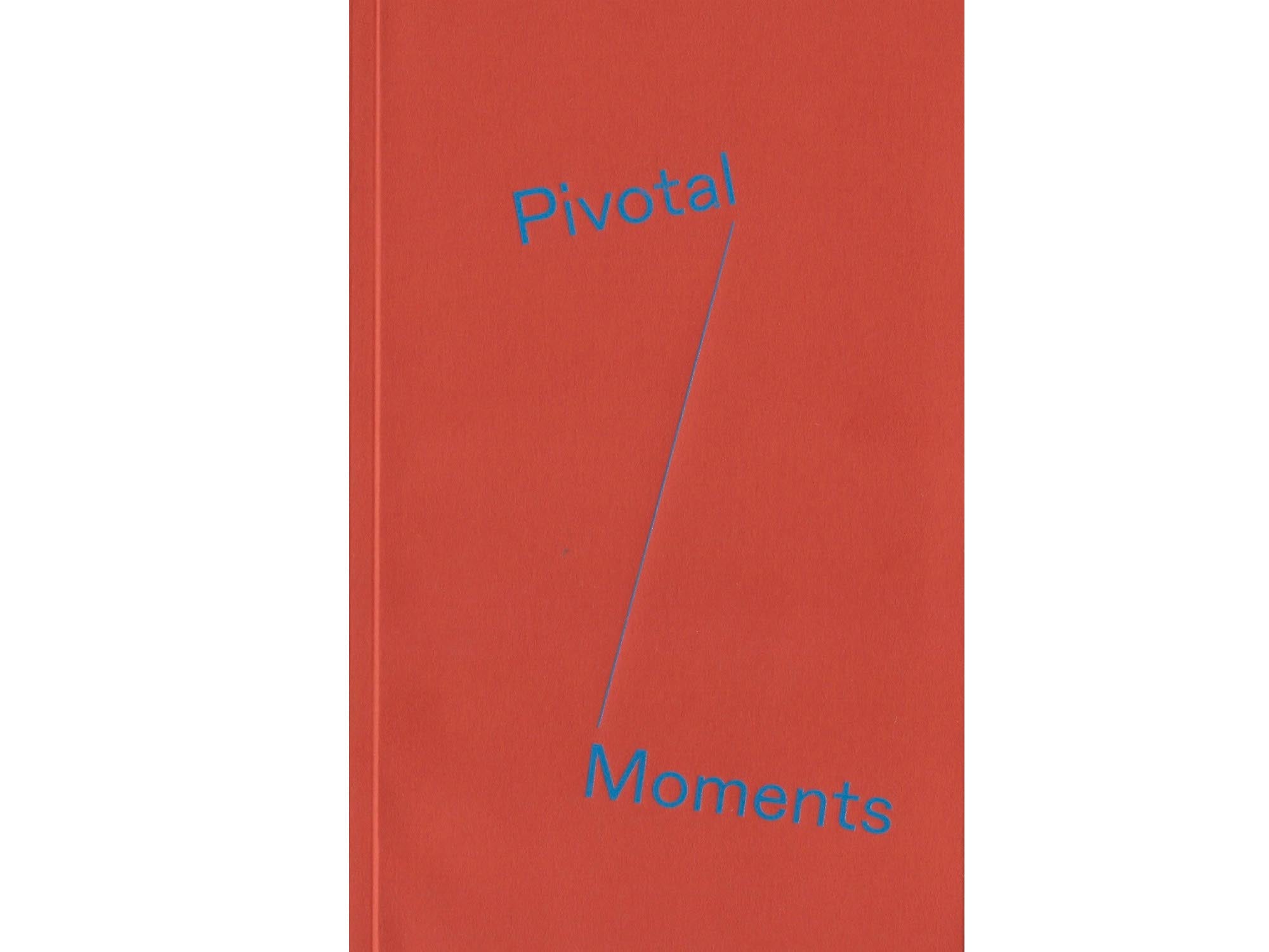 Pivotal Moments