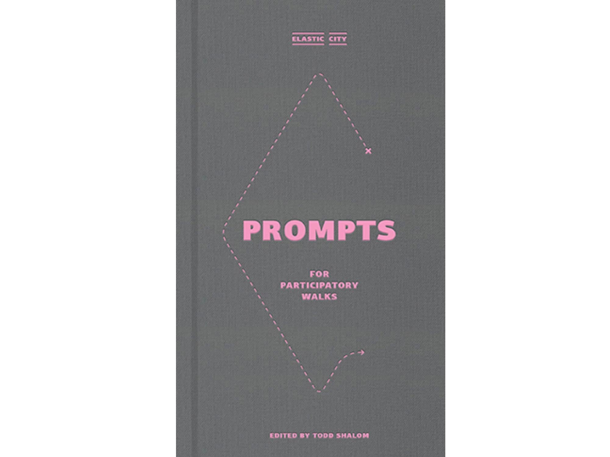 Elastic City: Prompts for Participatory Walks