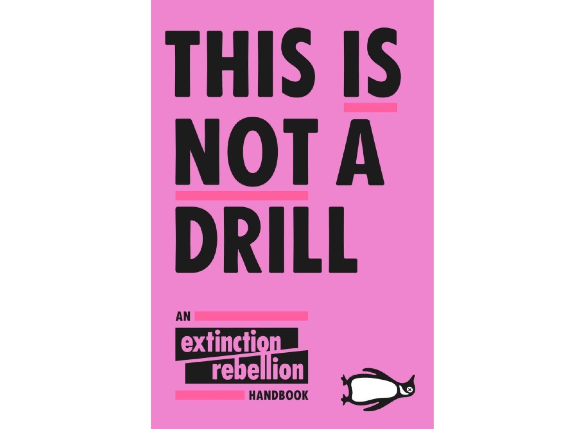 This is Not a Drill: An Extinction Rebellion Handbook