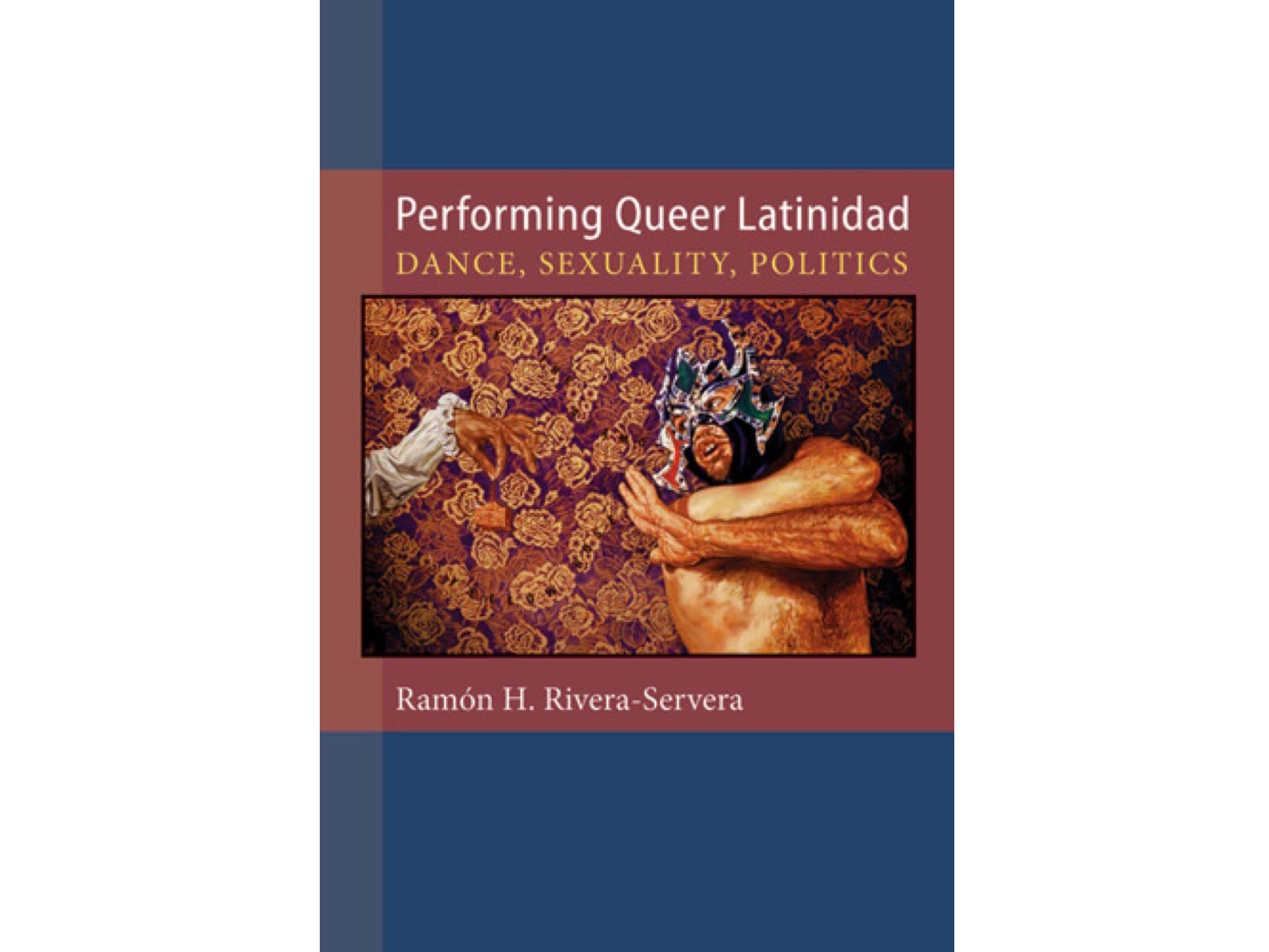 Performing Queer Latinidad