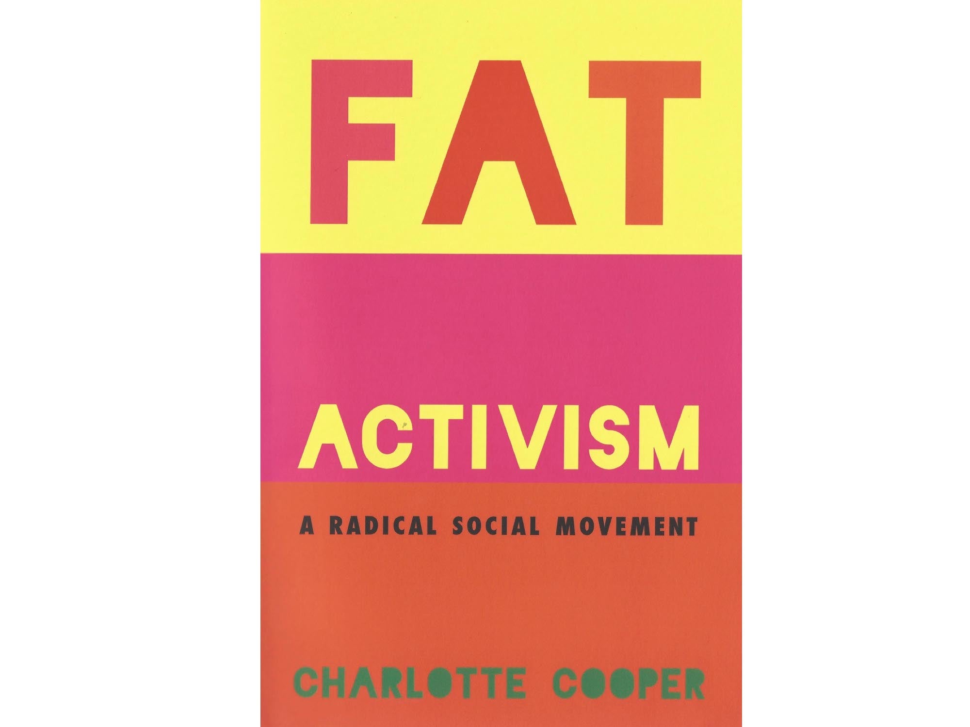 Fat Activism: A Radical Social Movement