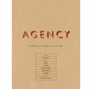 AGENCY: A Partial History of Live Art