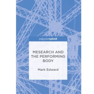 Mesearch and the Performing Body