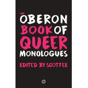 The Oberon Book of Queer Monologues