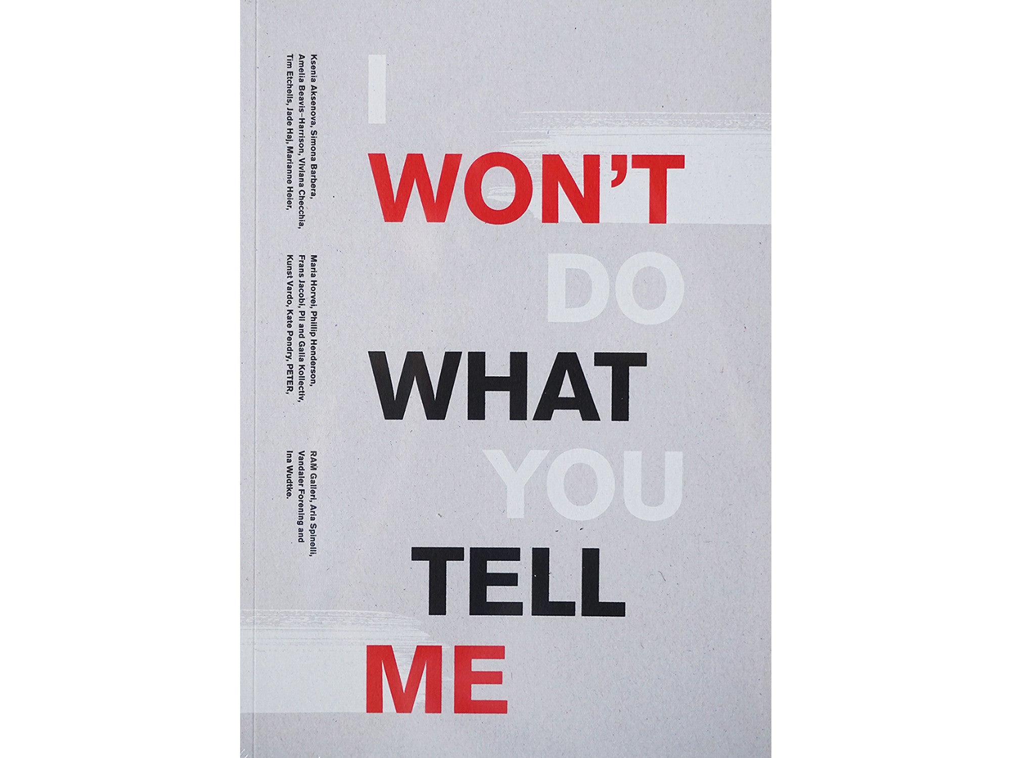 I WON’T DO WHAT YOU TELL ME