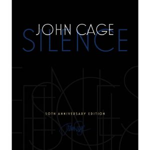 Silence: Lectures and Writings, 50th Anniversary Edition