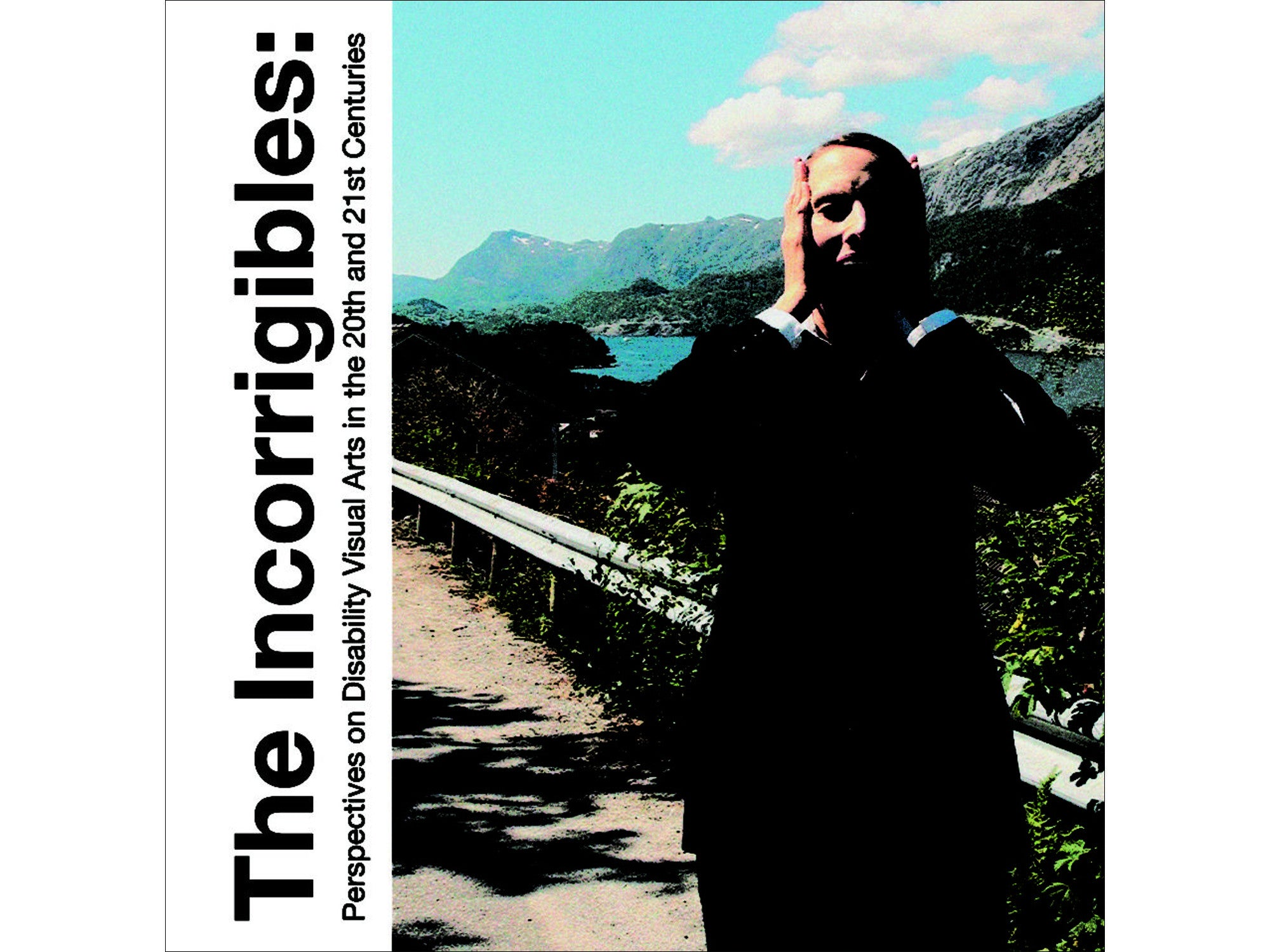 The Incorrigibles: Perspectives on Disability Visual Arts in the 20th and 21st Centuries