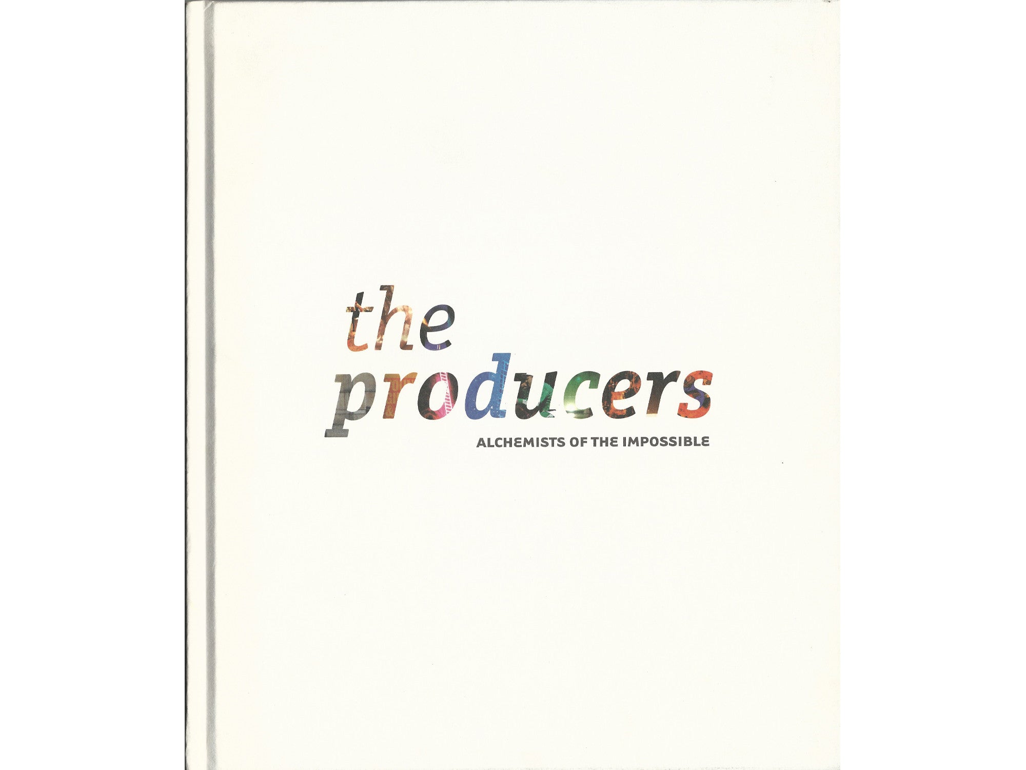 The Producers: Alchemists of the Impossible