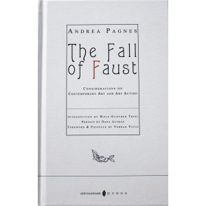 The Fall of Faust – Considerations on Contemporary Art and Art Action