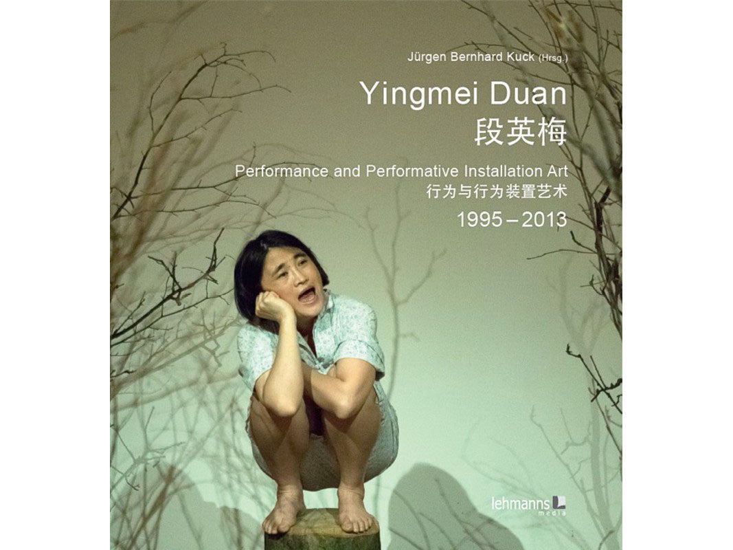 Yingmei Duan: Performance and Performative Installation Art, 1995-2013