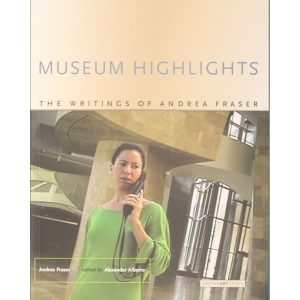 Museum Highlights: The Writings of Andrea Fraser