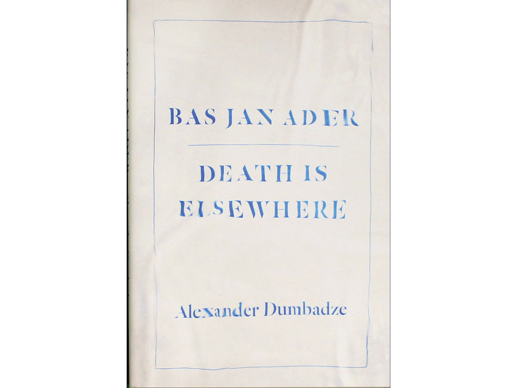 Bas Jan Ader: Death is Elsewhere