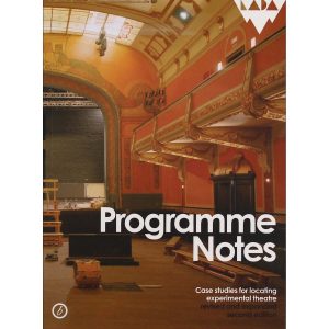 Programme Notes: Case studies for locating experimental theatre