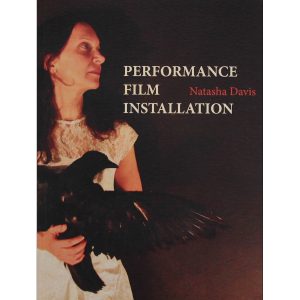 Natasha Davis: Performance Film Installation