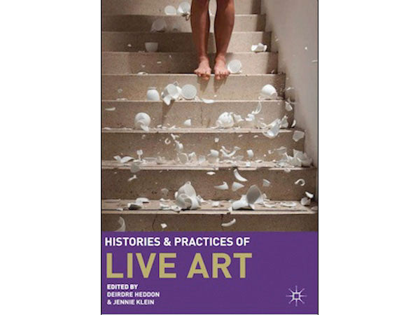 Histories and Practices of Live Art