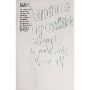 Gob Squad and the Impossible Attempt To Make Sense of It All