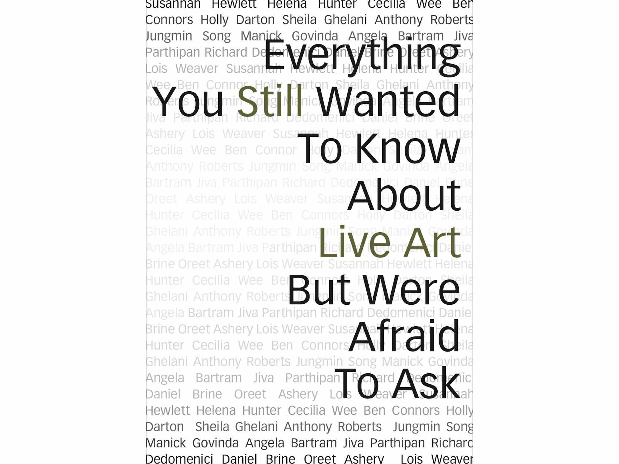 Everything You Still Wanted To Know About Live Art...