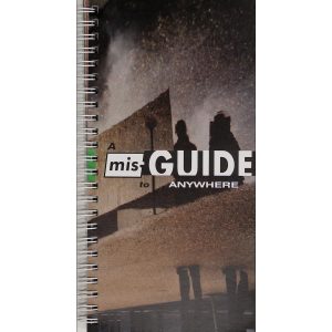 A Mis-Guide to Anywhere