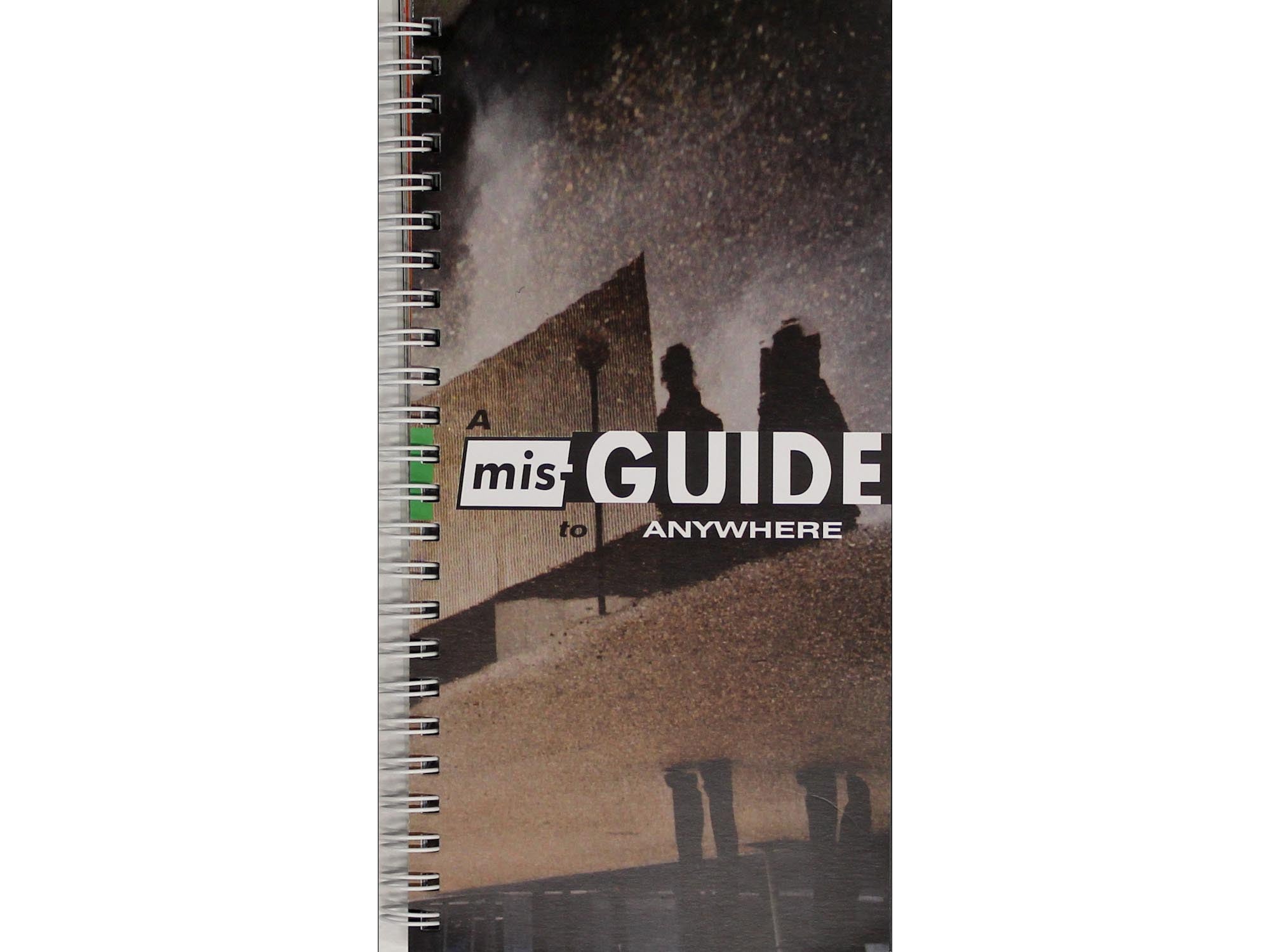 A Mis-Guide to Anywhere