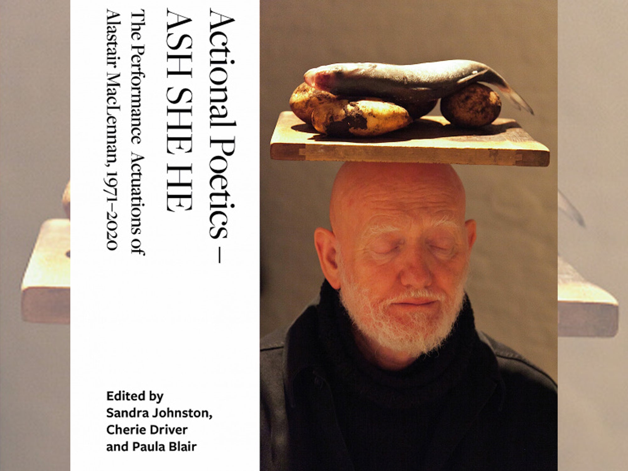 Actional Poetics – ASH SHE HE: The Performance Actuations of Alastair MacLennan, 1971–2020