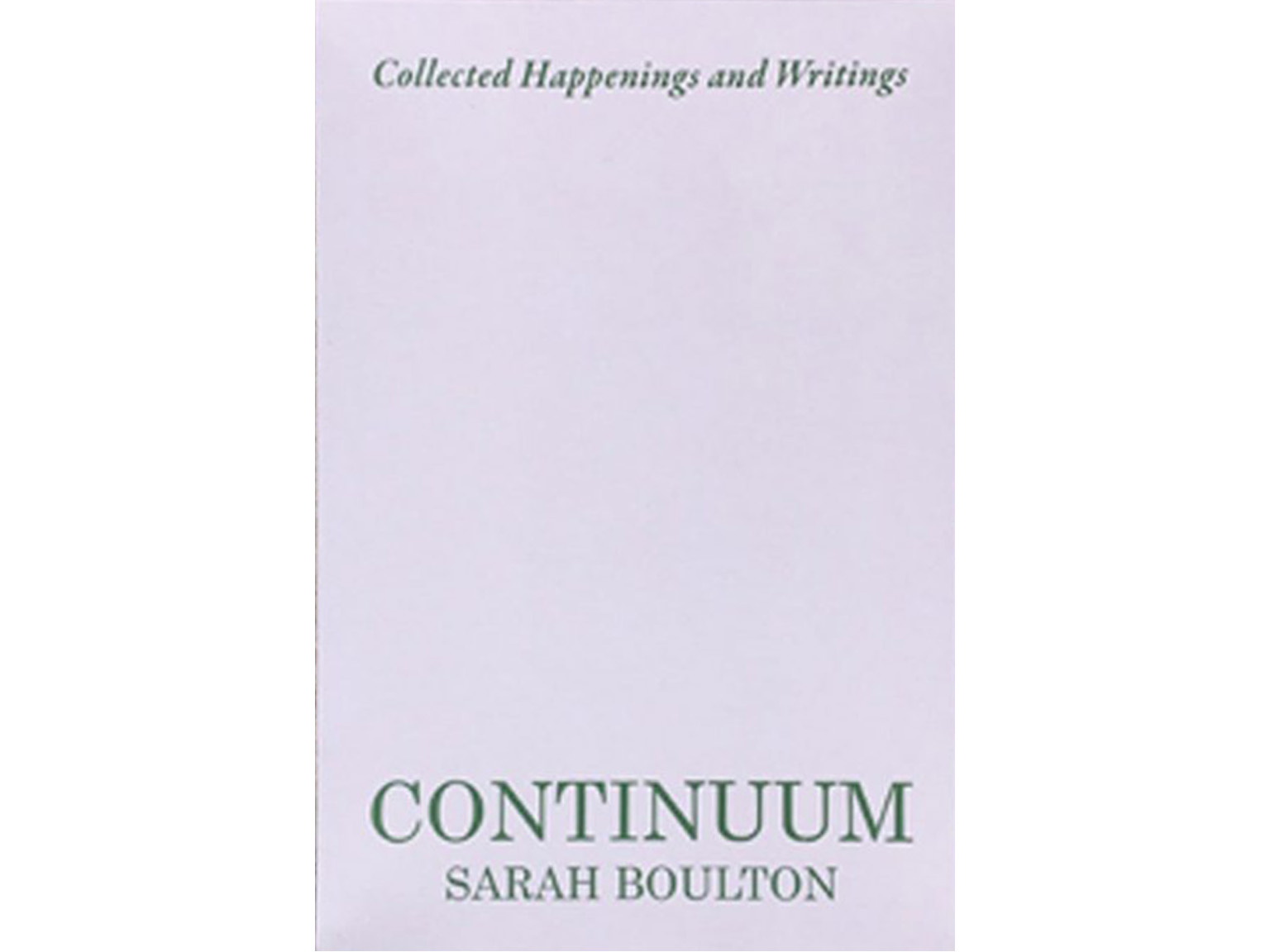Continuum: Collected Happenings and Writings - Sarah Boulton
