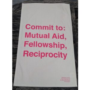 Commit to mutual aid, fellowship and reciprocity' Tea Towel