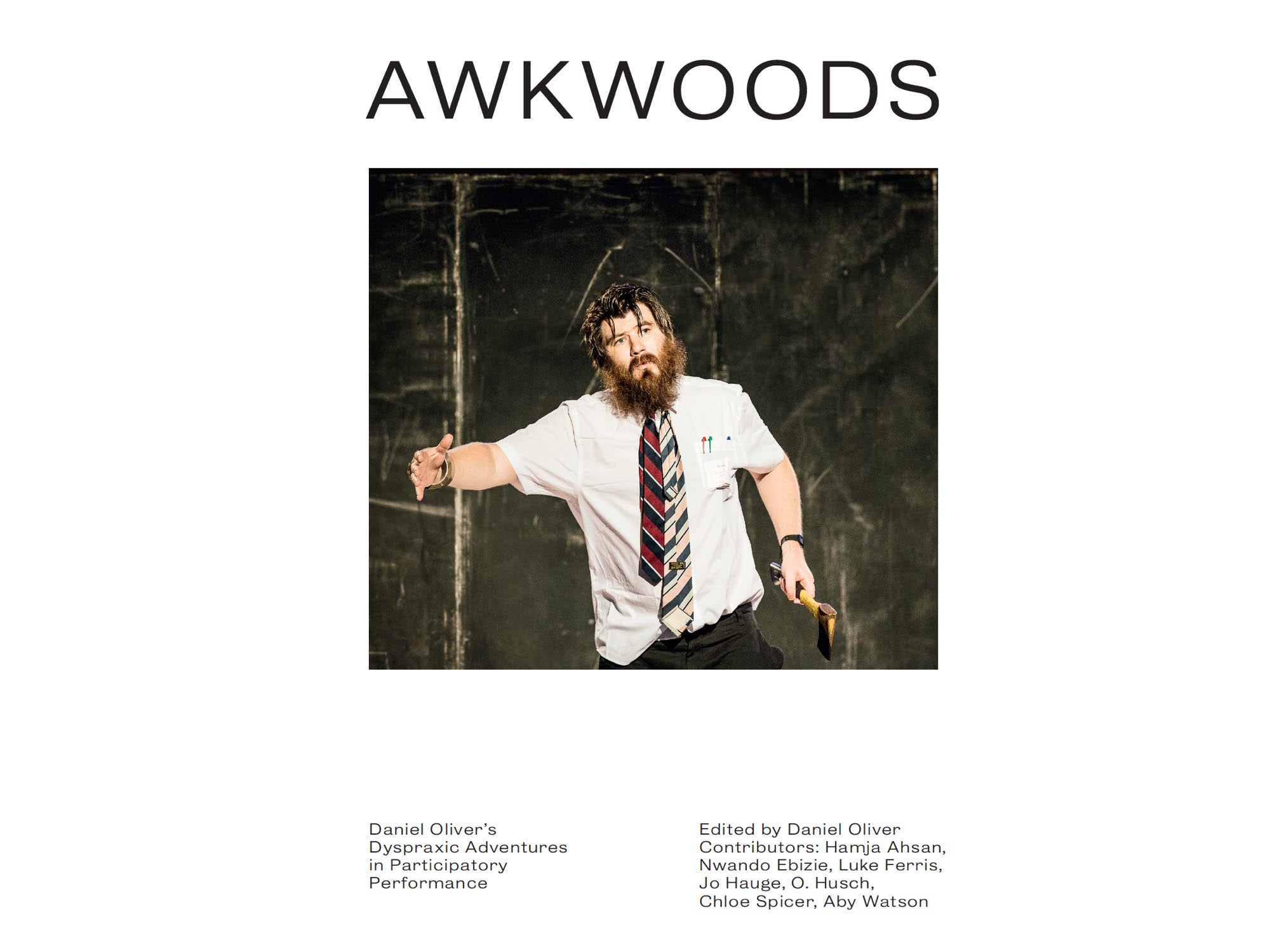 Awkwoods: Daniel Oliver’s Dyspraxic Adventures in Participatory Performance