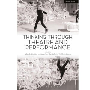 Thinking Through Theatre and Performance