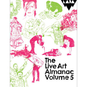 The Live Art Almanac Vol. 5