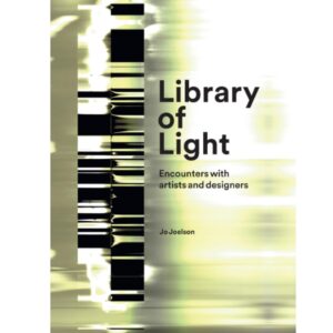 Library of Light: Encounters with artists and designers