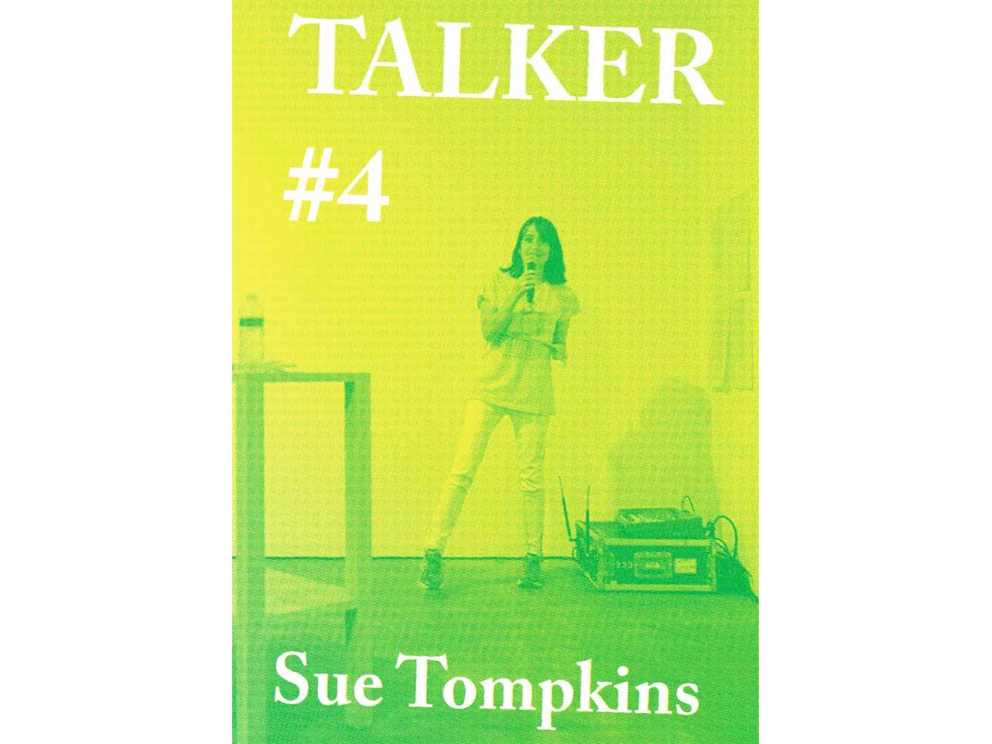 TALKER #4 - Sue Tompkins