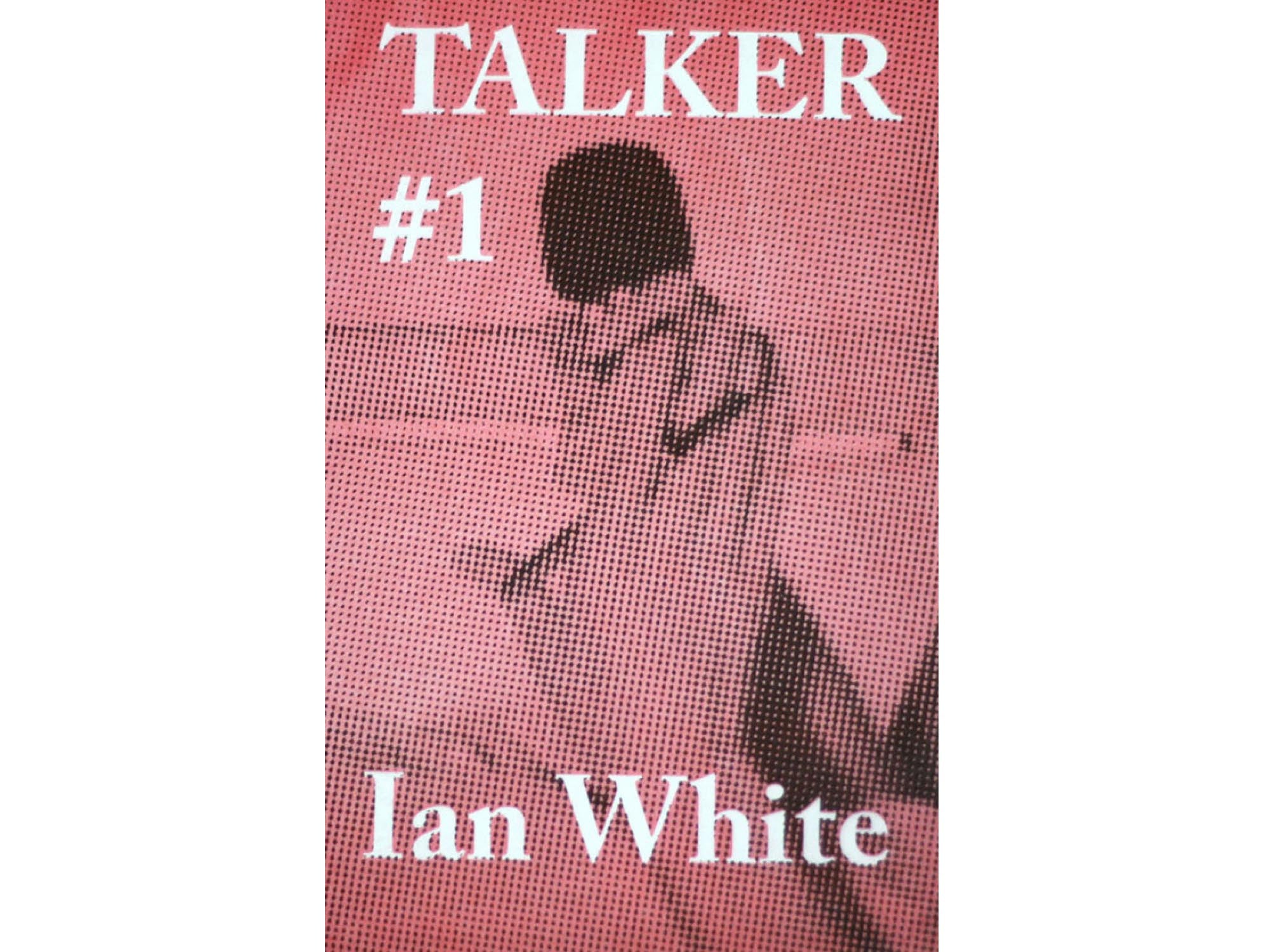 TALKER #1 - Ian White