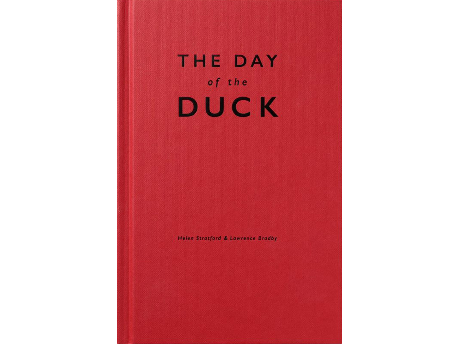 The Day of the Duck - Helen Stratford & Lawrence Bradby
