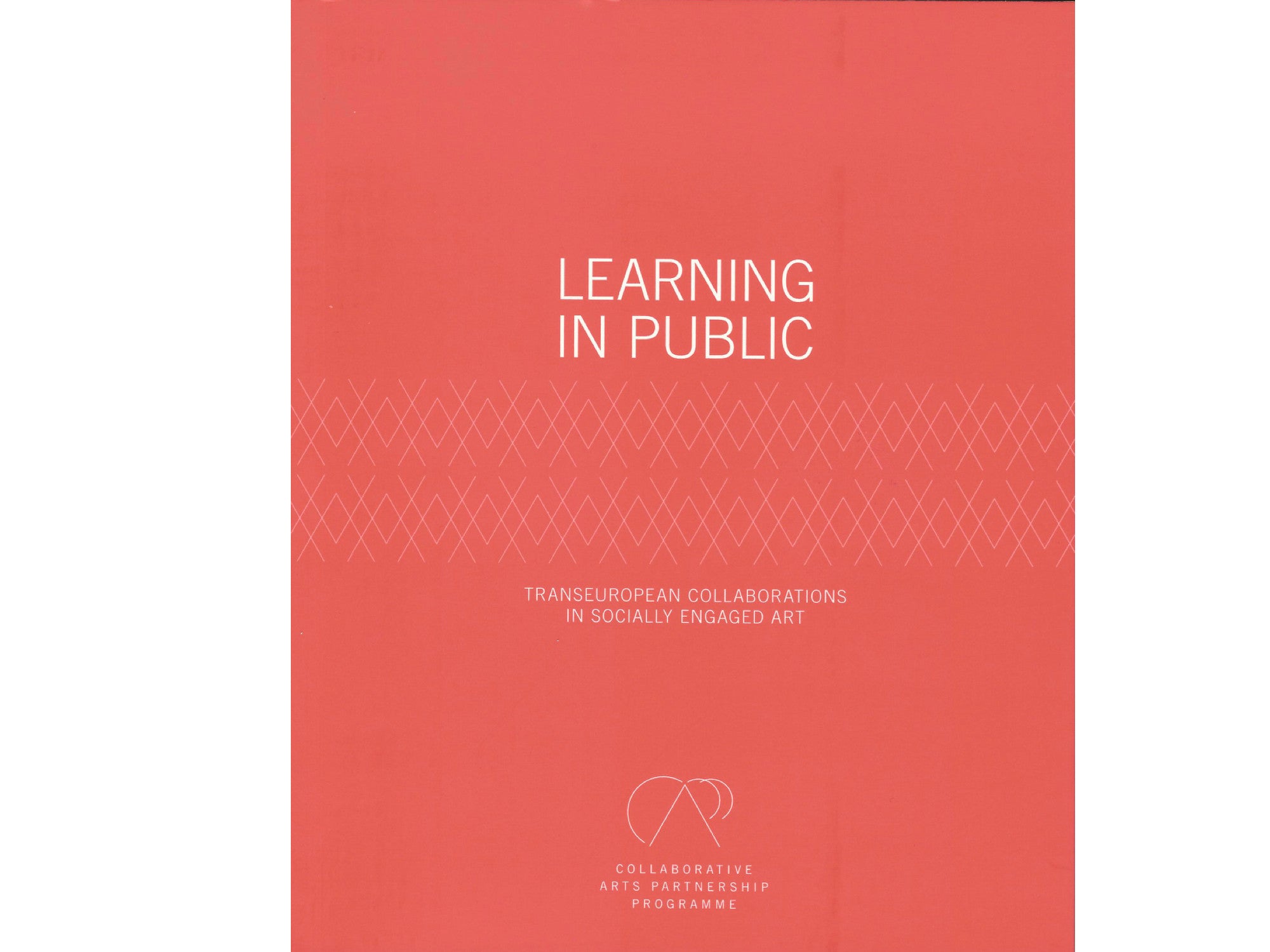 Learning in Public: transEuropean Collaborations in Socially Engaged Art - ed. Eleanor Turney