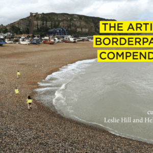 The Artist’s Borderpanic Compendium - Leslie Hill and Helen Paris