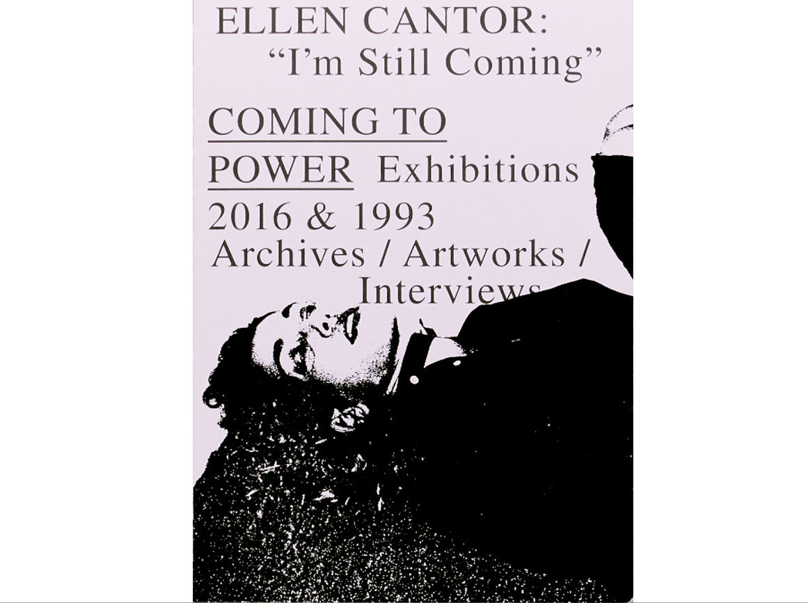 “I’m Still Coming” Coming to Power 2016 & 1993 - Ellen Cantor