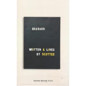 Bravado - Scottee