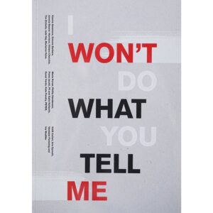 I WON’T DO WHAT YOU TELL ME