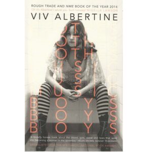 Clothes, Clothes, Clothes. Music, Music, Music. Boys, Boys, Boys. - Viv Albertine