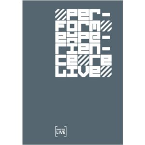 Perform, Experience, Re-Live - various