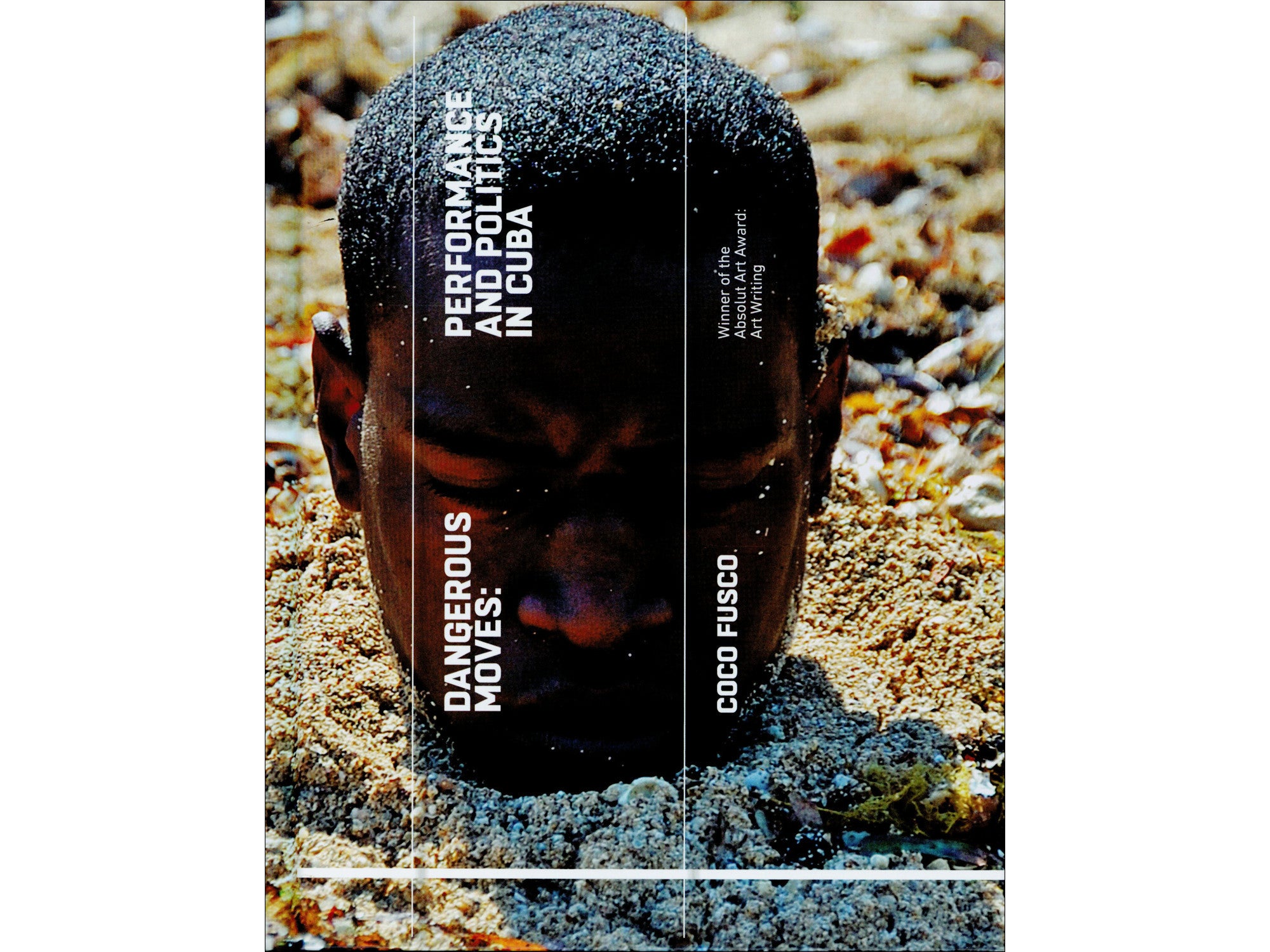 Dangerous Moves: Performance and Politics in Cuba - Coco Fusco