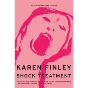 Shock Treatment - Karen Finley