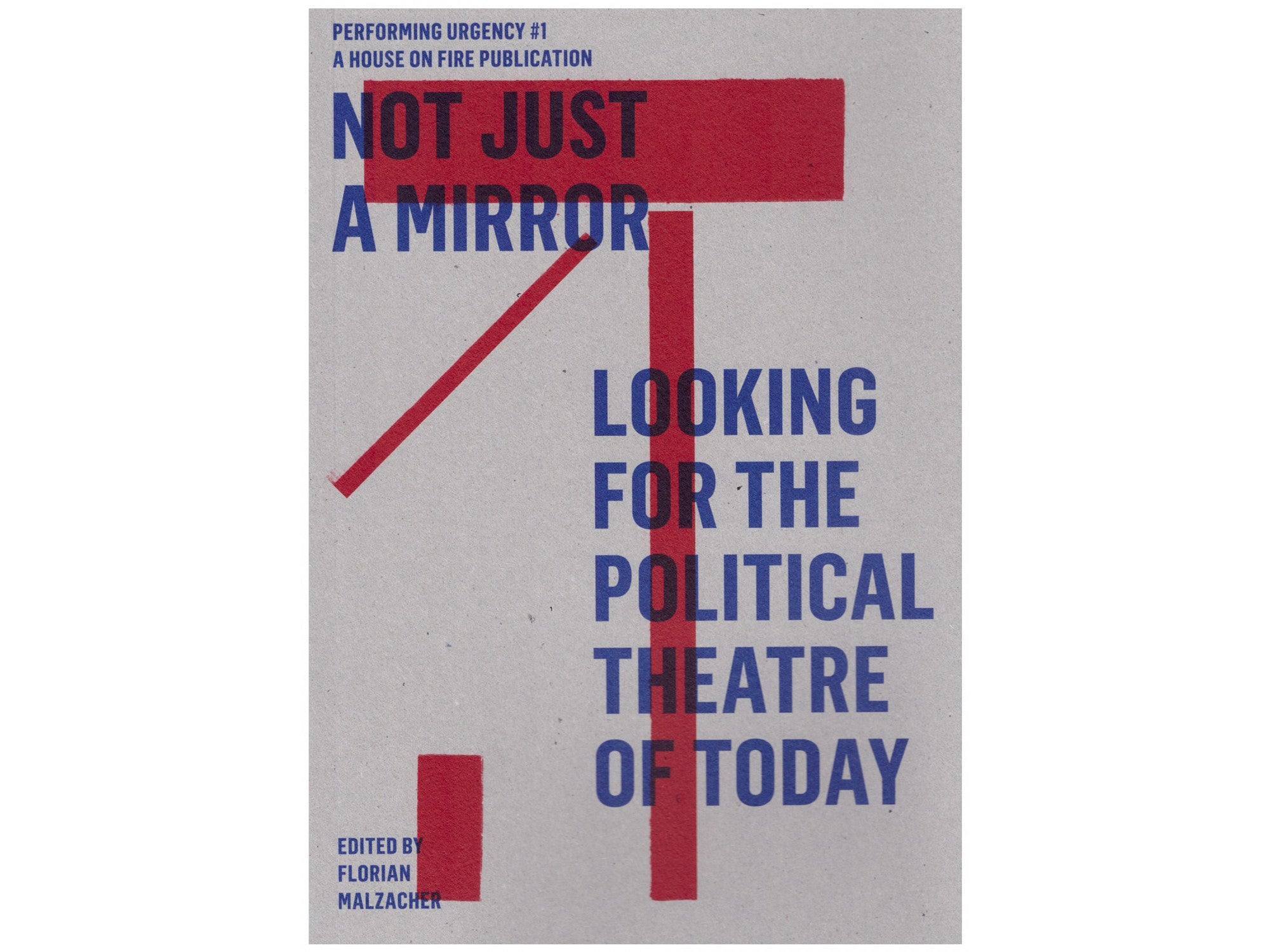 Not Just a Mirror: Looking for the Political Theatre of Today