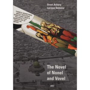 The Novel of Nonel and Vovel - Oreet Ashery and Larissa Sansour