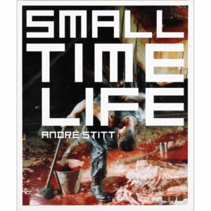 Small Time Life - Andre Stitt