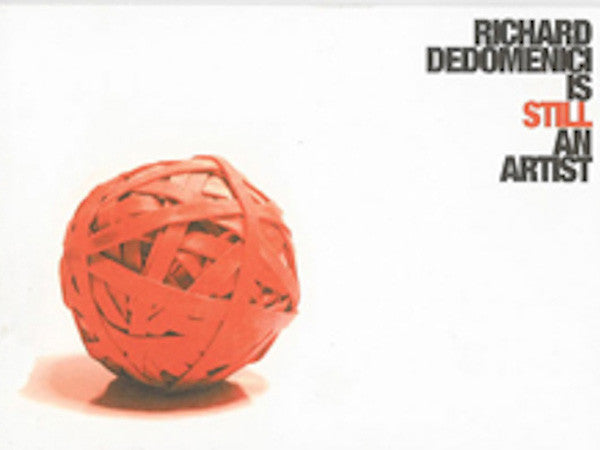 Richard Dedomenici Is Still an Artist