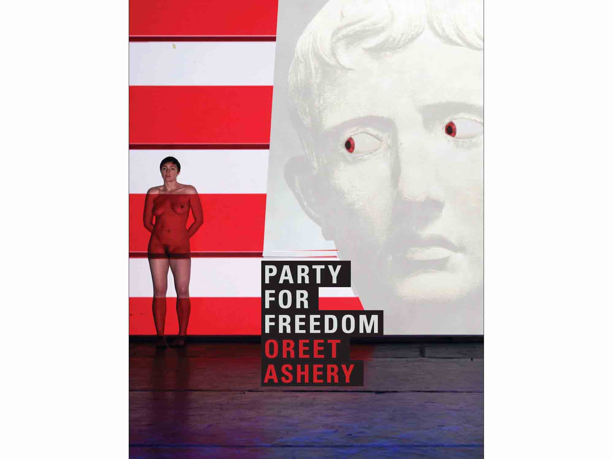 Party for Freedom - Oreet Ashery